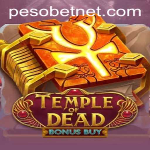 Exploring Temple of Dead Bonus Buy: A PesoBet Adventure